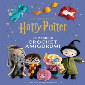 Couverture du livre La Magie Du Crochet Amigurumi – Harry Potter avec modèles de personnages et créatures magiques