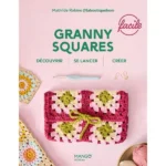 Granny Squares - Facile - Découvrir - Se lancer - Créer