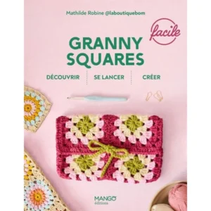 Granny Squares livre crochet débutant projets faciles pas-à-pas