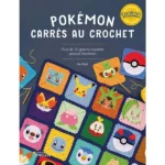 Pokémon - Carrés au crochet - Plus de 30 granny squares version Pokémon