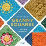 Une Année De Granny Squares - 52 Modèles Au Crochet