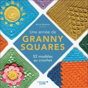 Une Année De Granny Squares livre modèles crochet saisonniers créatifs